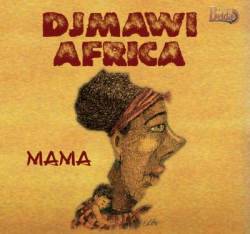 Djmawi Africa : Mama